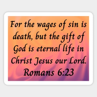 Bible Verse Romans 6:23 Magnet